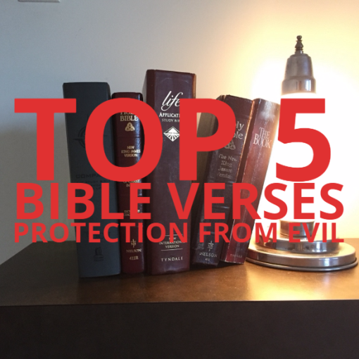 Top 5 Bible Verses-Protection From Evil - Everyday Servant