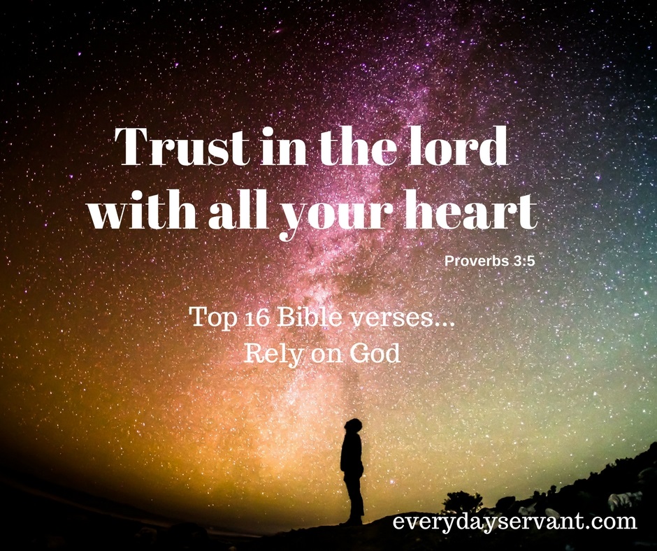 top-16-bible-verses-rely-on-god-everyday-servant